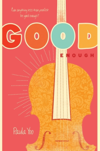 GOOD ENOUGH by Paula Yoo (HarperCollins 2008)